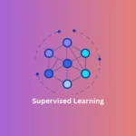 Supervised Learning